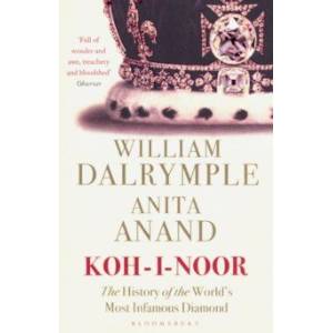 Koh-I-Noor : The History of the World's Most Infamous Diamond