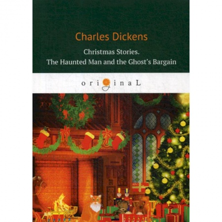 Изучение языков, книга Christmas Stories. The Haunted Man and the Ghost’s Bargain
