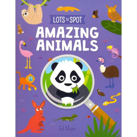 Изучение языков, книга Lots to Spot: Amazing Animals