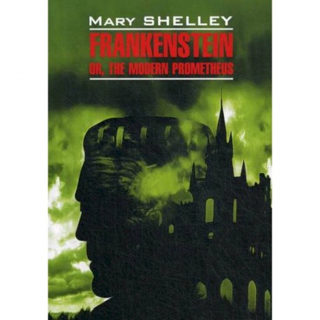 Изучение языков, книга Frankenstein or, the Modern Prometheus / Франкенштейн или современный Прометей