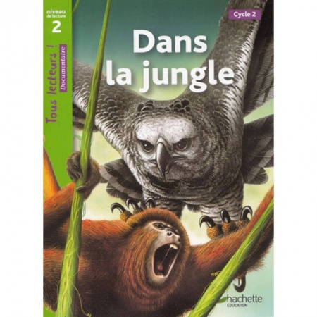 Изучение языков, книга Dans la jungle, Niveau 2
