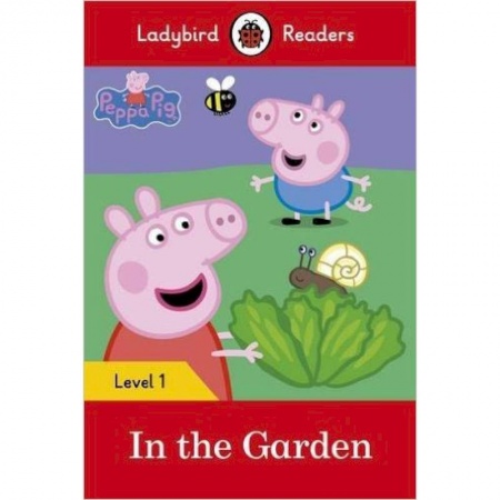 Изучение языков, книга Peppa Pig: In the Garden + downloadable audio