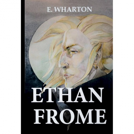 Изучение языков, книга Ethan Frome / Итан Фром
