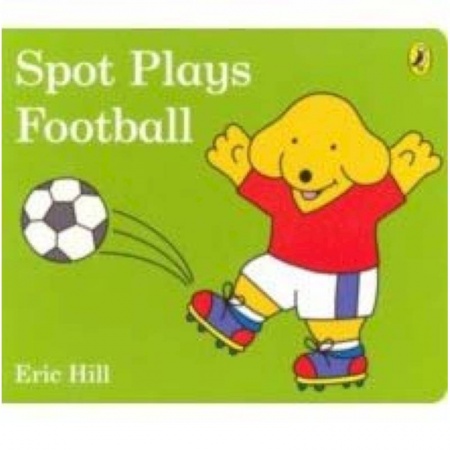 Книги, книга Spot Plays Football (board bk)