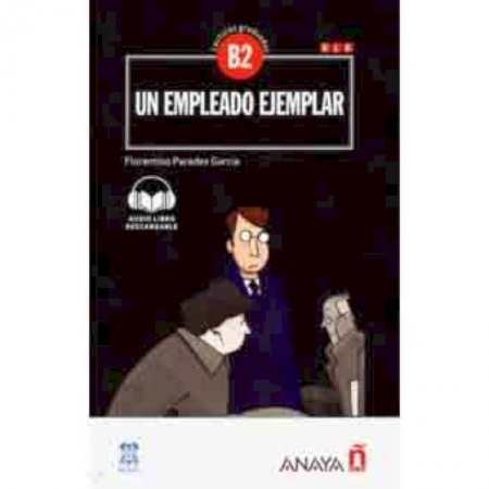 Изучение языков, книга Un empleado ejemplar Nivel Avanzado NEd