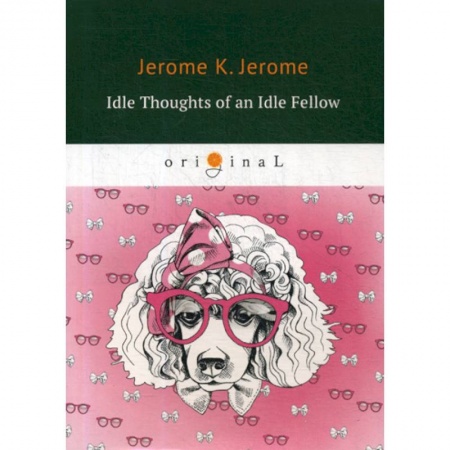 Изучение языков, книга Idle Thoughts of an Idle Fellow