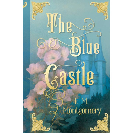 Изучение языков, книга The Blue Castle. (Книга на английском языке)