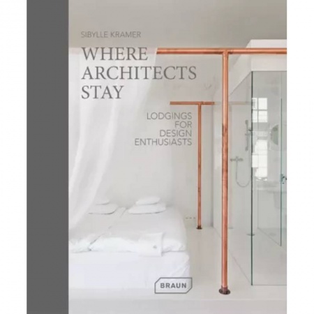 Изучение языков, книга Where Architects Stay. Lodgings for Design Enthusiasts