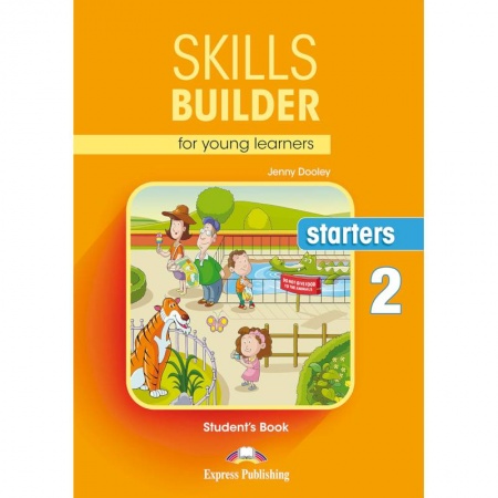Школьникам и абитуриентам, книга Skills Builder for young learners. Starters 2. Student's Book