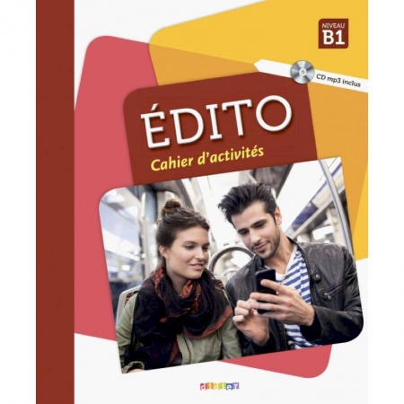 Изучение языков, книга Edito B1 - Cahier + CD