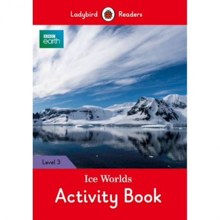 Изучение языков, книга BBC Earth. Ice Worlds. Activity Book