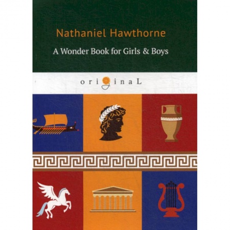 Изучение языков, книга A Wonder Book for Girls & Boys