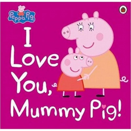Изучение языков, книга Peppa Pig: I Love You, Mummy Pig