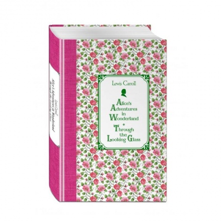 Изучение языков, книга Алиса в Стране чудес. Алиса в Зазеркалье / Alice's Adventures in Wonderland. Through the Looking Glass