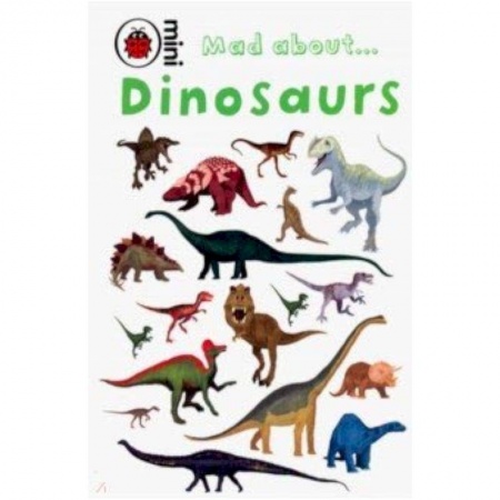 Изучение языков, книга Mad About Dinosaurs