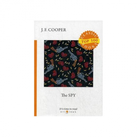 Классика, современная литература, книга The Spy = Шпион: на англ.яз. Cooper J.F.