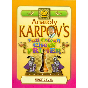 Full Colour Chess Primer. First Level . Цветной шахматный учебник (на англ.языке)