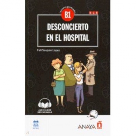 Изучение языков, книга Desconcierto en el hospital - Nivel Medio