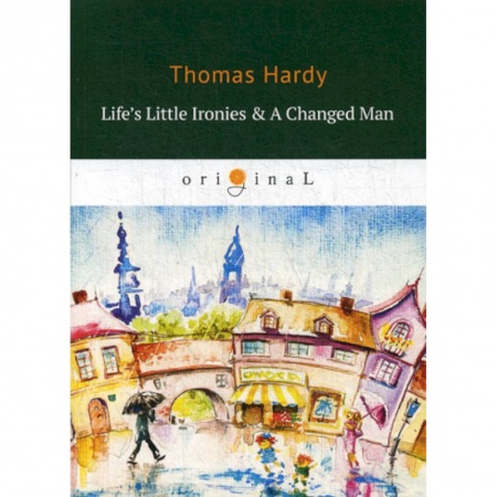 Изучение языков, книга Life’s Little Ironies &  A Changed Man