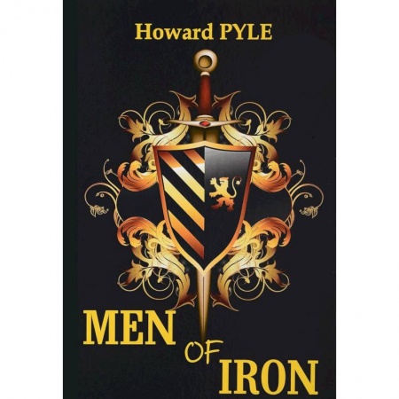 Изучение языков, книга Men of Iron = Железный человек:роман на английском языке