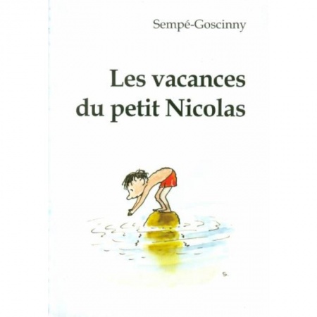 Изучение языков, книга Каникулы маленького Никола. Les vacances du petit Nicolas
