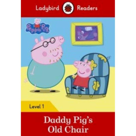 Изучение языков, книга Daddy Pig's Old Chair