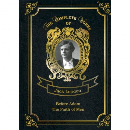 Изучение языков, книга Before Adam and The Faith of Men