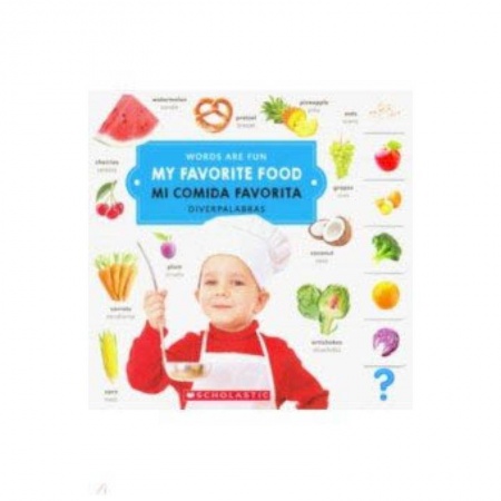 Изучение языков, книга My Favorite Food. Mi Comida Favorita