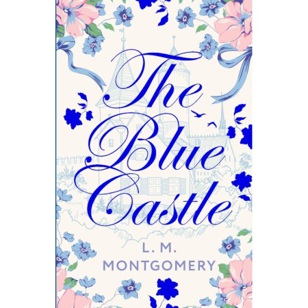 Изучение языков, книга The Blue Castle. (Книга на английском языке)