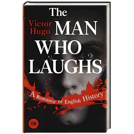 Изучение языков, книга The Man Who Laughs. A Romance of English History