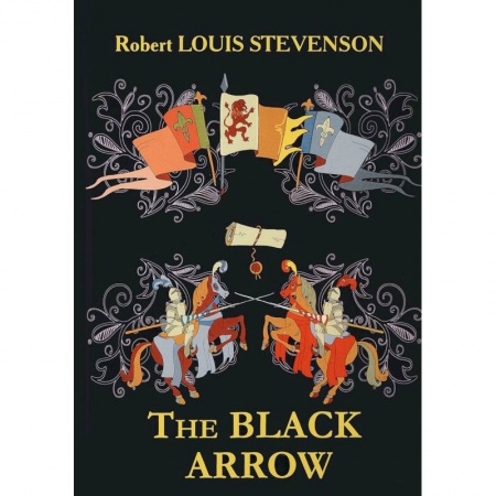 Книги, книга The Black Arrow = Черная стрела: на английском языке