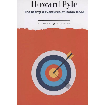 Изучение языков, книга The Merry Adventures of Robin Hood. of Great Renown in Nottinghamshire