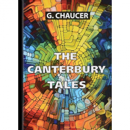 Изучение языков, книга The Canterbury Tales = Кентерберийские рассказы: на английском языке