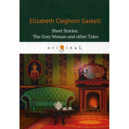 Изучение языков, книга Short Stories. The Grey Woman and other Tales